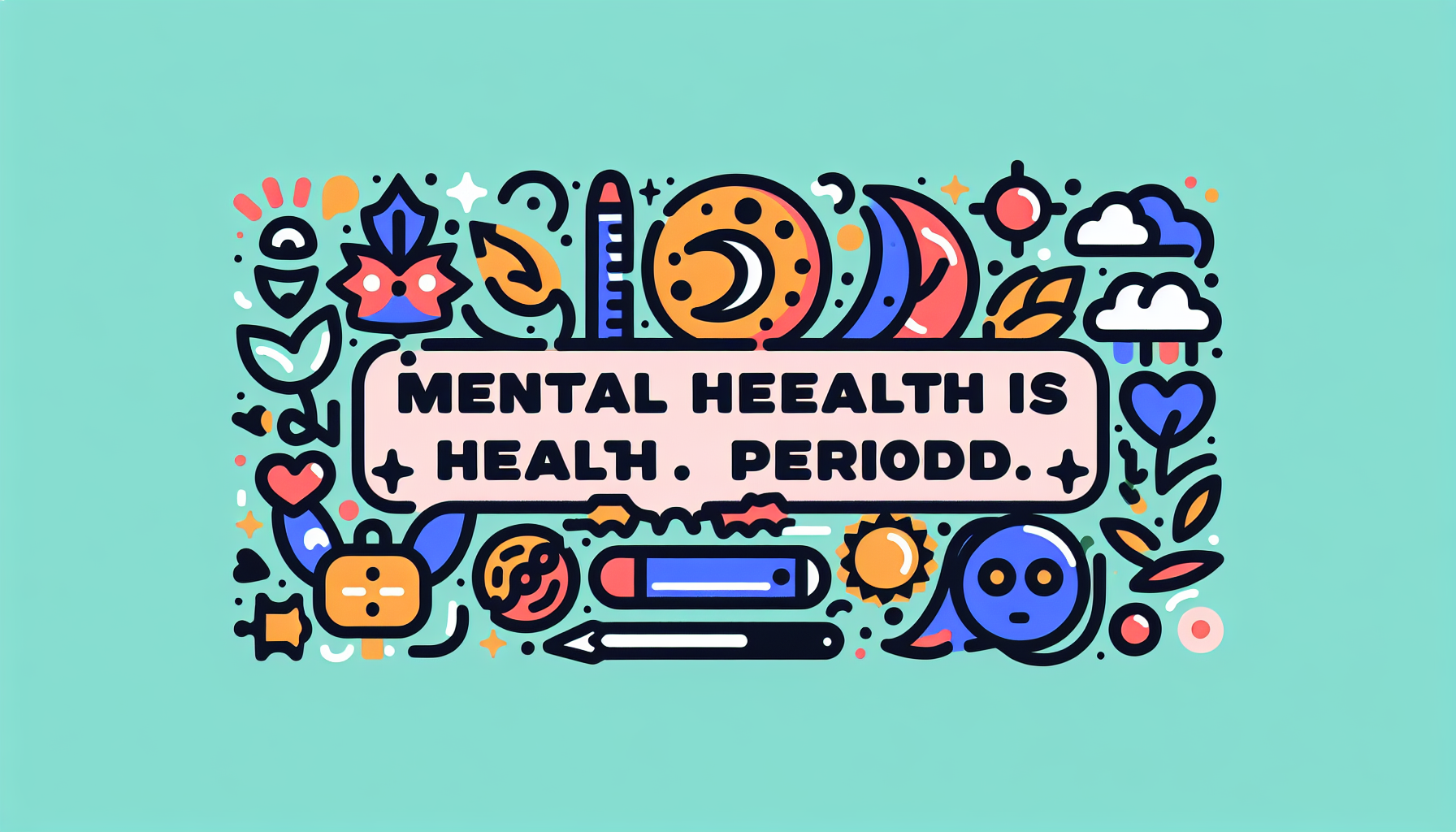 Mental Health Is Health. Period.